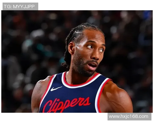 莱昂纳德缺席引发热议快船因轮休政策遭联盟正式警告